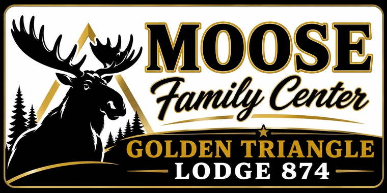 Moose Family Center, Golden Triangle Lodge 874