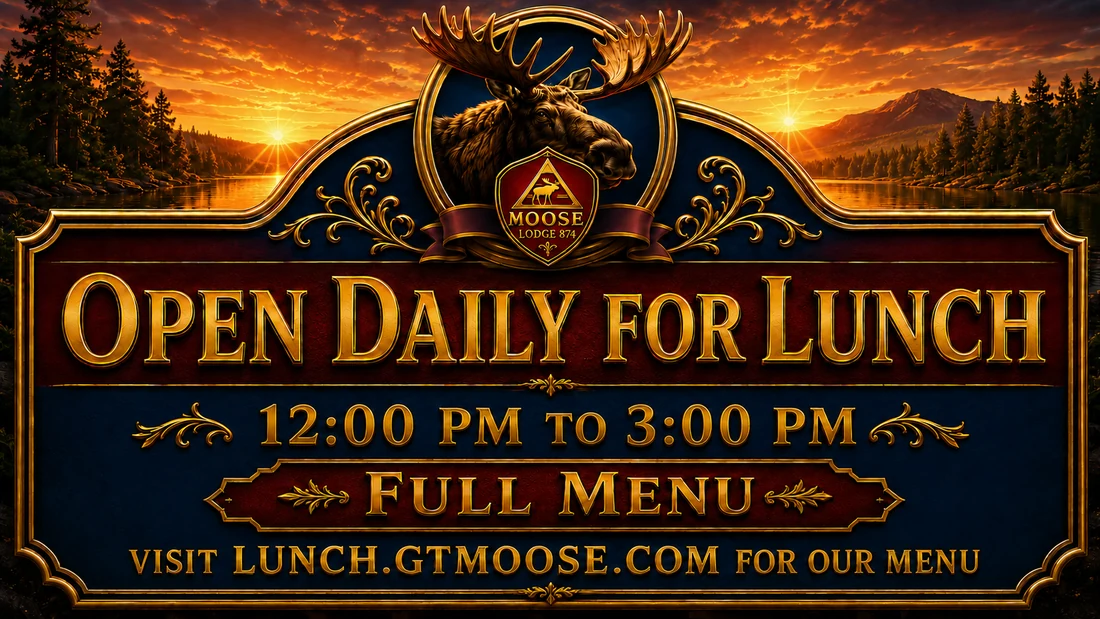 Golden Triangle Moose Lodge open daily for lunch sign